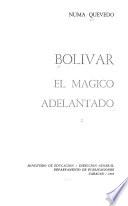 Bolívar, el mágico adelantado