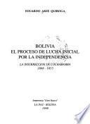 Bolivia, el proceso de lucha inicial por la independencia