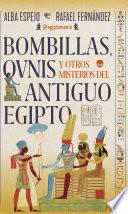 Bombillas, ovnis y otros misterios del antiguo Egipto