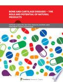Bone and Cartilage Diseases – The Role and Potential of Natural Products