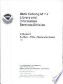 Book Catalog of the Library and Information Services Division: Author-title-series indexes