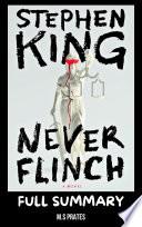 Book Never Flinch: A Novel by Stephen King (Full Summary)