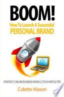 BOOM! How To Launch A Successful Personal Brand