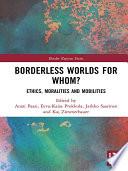 Borderless Worlds for Whom?