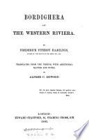 Bordighera and the western Riviera, tr. with additional matter and notes by A.C. Dowson