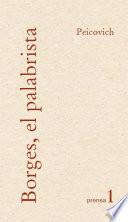Borges, El Palabrista