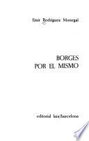 Borges por él mismo