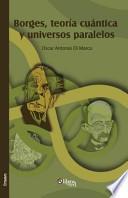 Borges, Teoria Cuantica y Universos Paralelos