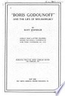 Boris Godounoff, and the Life of Moussorgsky