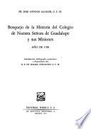 Bosquejo de la historia del Colegio de Nuestra Señora de Guadalupe y sus misiones, año de 1788