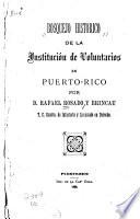 Bosquejo histórico de la institución de Volutarios en Puerto-Rico