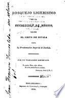 Bosquejo ligerísimo de la revolución de Mégico, desde el grito de Iguala hasta la proclamación imperial de Iturbide