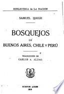 Bosquejos de Buenos Aires, Chile y Peru