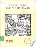 Botánica de los cultivos tropicales