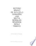 Botero, Bravo, De Szyszlo, Gamarra, Lam, Matta, Morales, Reverón, Segui, Tamayo