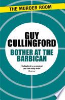 Bother at the Barbican