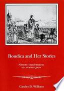 Boudica and Her Stories