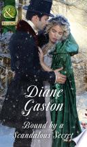 Bound By A Scandalous Secret (The Scandalous Summerfields, Book 3) (Mills & Boon Historical)