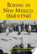 Boxing in New Mexico, 1868-1940