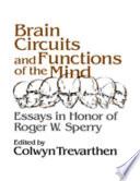 Brain Circuits and Functions of the Mind