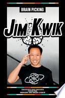 Brain Picking Jim Kwik - Thoughts And Insights From The Memory And Brain Coach