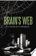 Brain\s Web. La Telaraña de la Inteligencia