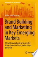 Brand Building and Marketing in Key Emerging Markets