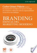 Branding: esencia del marketing moderno