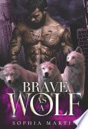 Brave as a Wolf