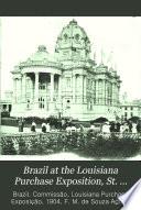 Brazil at the Lovisiana Purchase Exposition, St. Louis, 1904