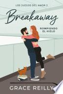 Breakaway. Rompiendo el hielo