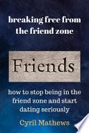 Breaking Free from the Friend Zone