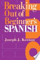 Breaking Out of Beginner's Spanish