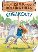 Breakout! (Camp Rolling Hills #3)