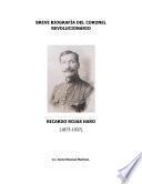 BREVE BIOGRAFÍA DEL CORONEL REVOLUCIONARIO RICARDO ROJAS HARO (1873-1937)