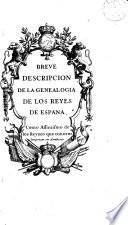 Breve descripcion de la genealogia de los reyes de Espana