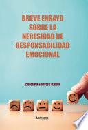 Breve ensayo sobre la necesidad de responsabilidad emocional