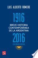 Breve historia contemporánea de la Argentina 1916-2016
