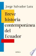 Breve historia contemporánea del Ecuador