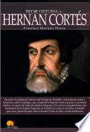 Breve historia de Hernán Cortés
