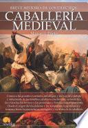 Breve historia de la Caballería medieval