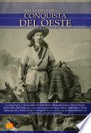 Breve historia de la conquista del Oeste