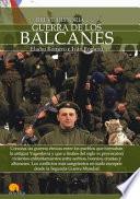Breve historia de la guerra de los Balcanes