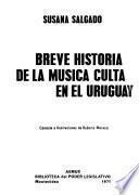 Breve historia de la música culta en el Uruguay