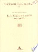 Breve historia del español de América