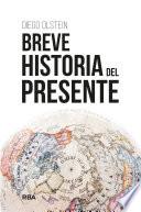 Breve historia del presente