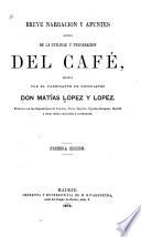Breve narración y apuntes acerca de la utilidad y preparación del café