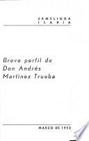 Breve perfil de don Andrés Martínez Trueba