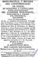 Breve practica, y regimen del confessonario de indios, en mexicano y castellano