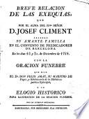 Breve relación de las exequias que por el alma del Ilmo. Señor D. José Climent celebró su familia en el Convento de Predicadores de Barcelona...